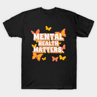 Mental Health Matters Mental Health Awareness T-Shirt